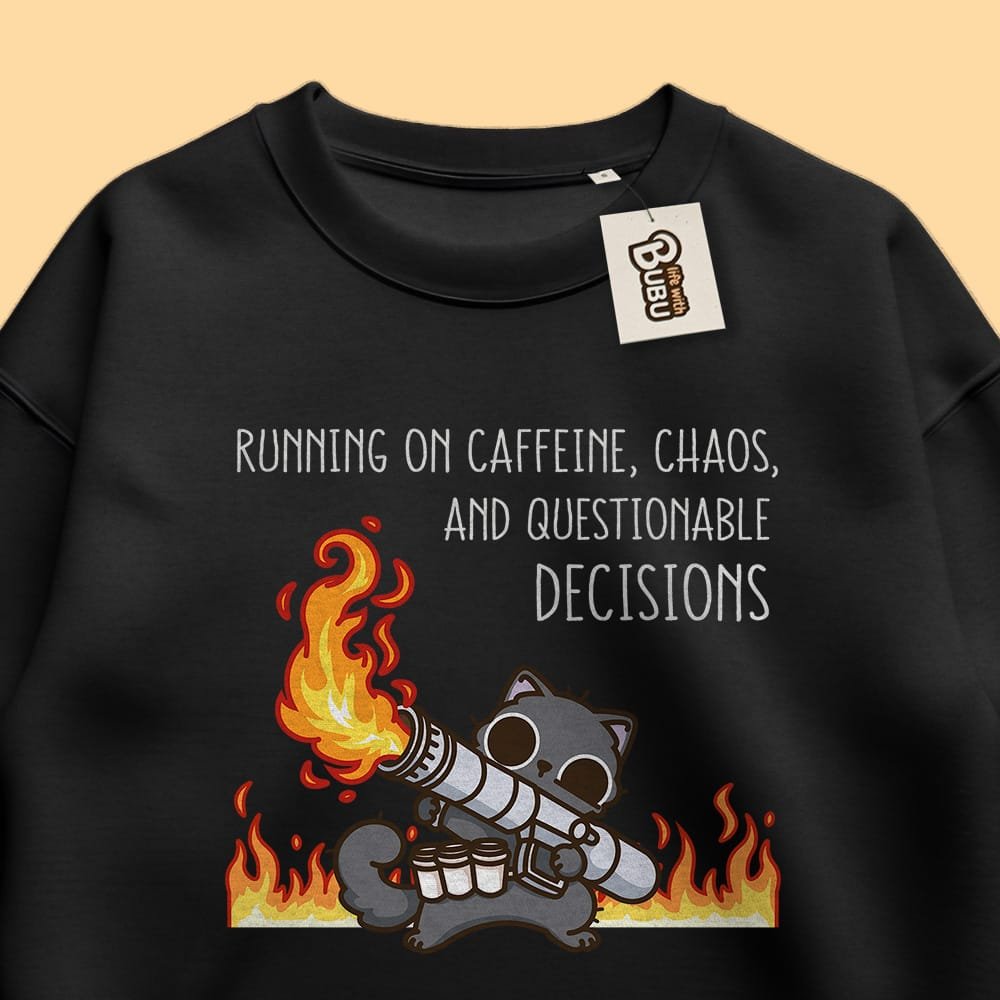 Sweatshirt – Questionable Decisions